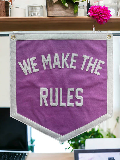 We Make The Rules Wall Pennant