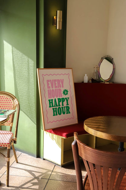 Every Hour is Happy Hour Print