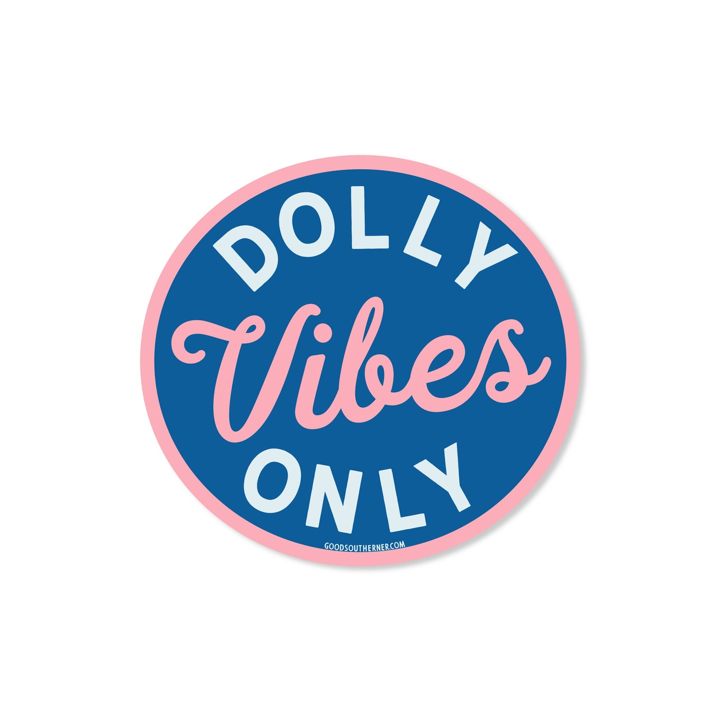 Dolly Vibes Only Sticker