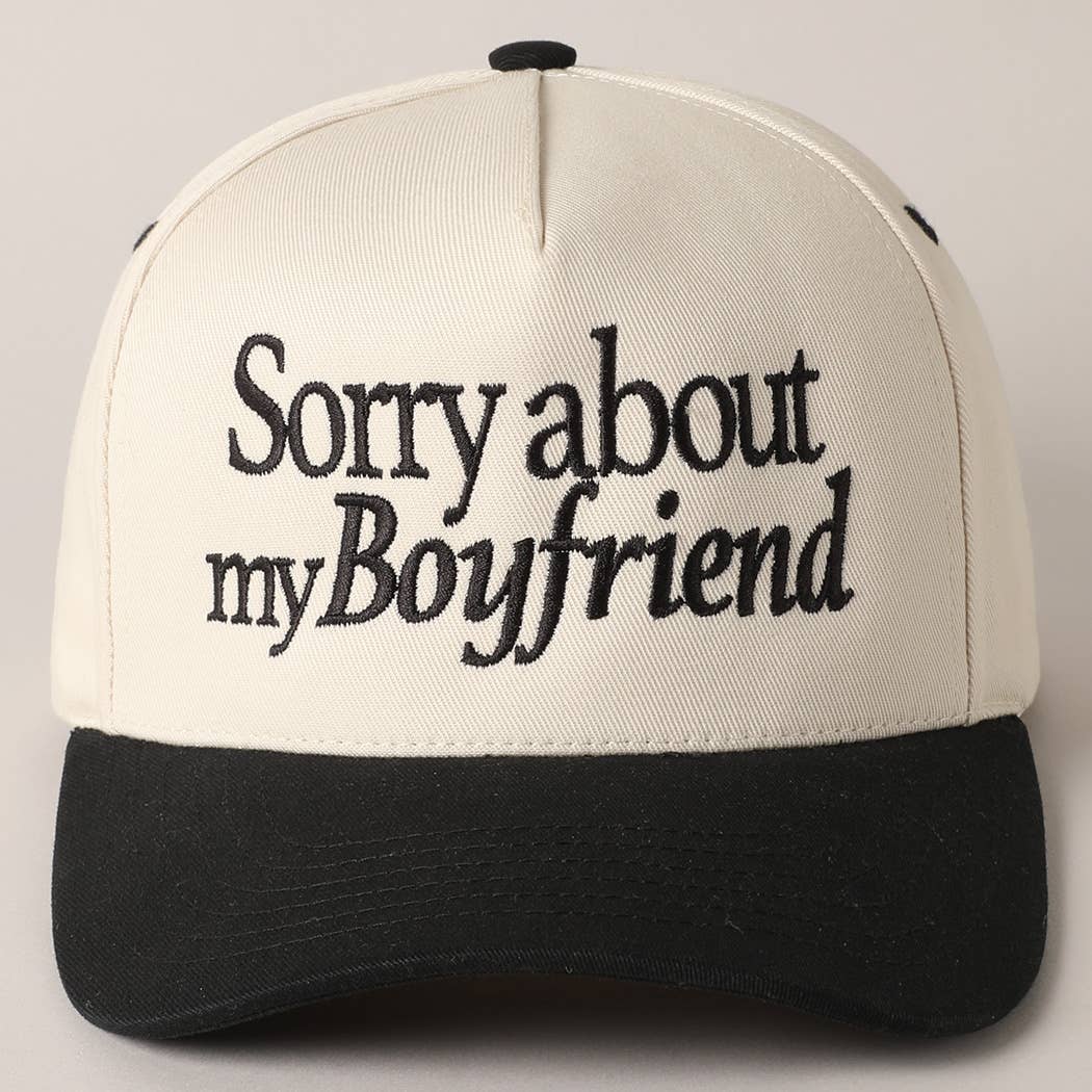 Sorry About My Boyfriend Hat