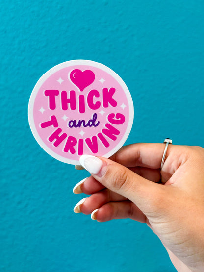 Thick and Thriving Sticker