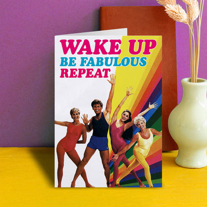 Wake Up Be Fabulous Repeat Card