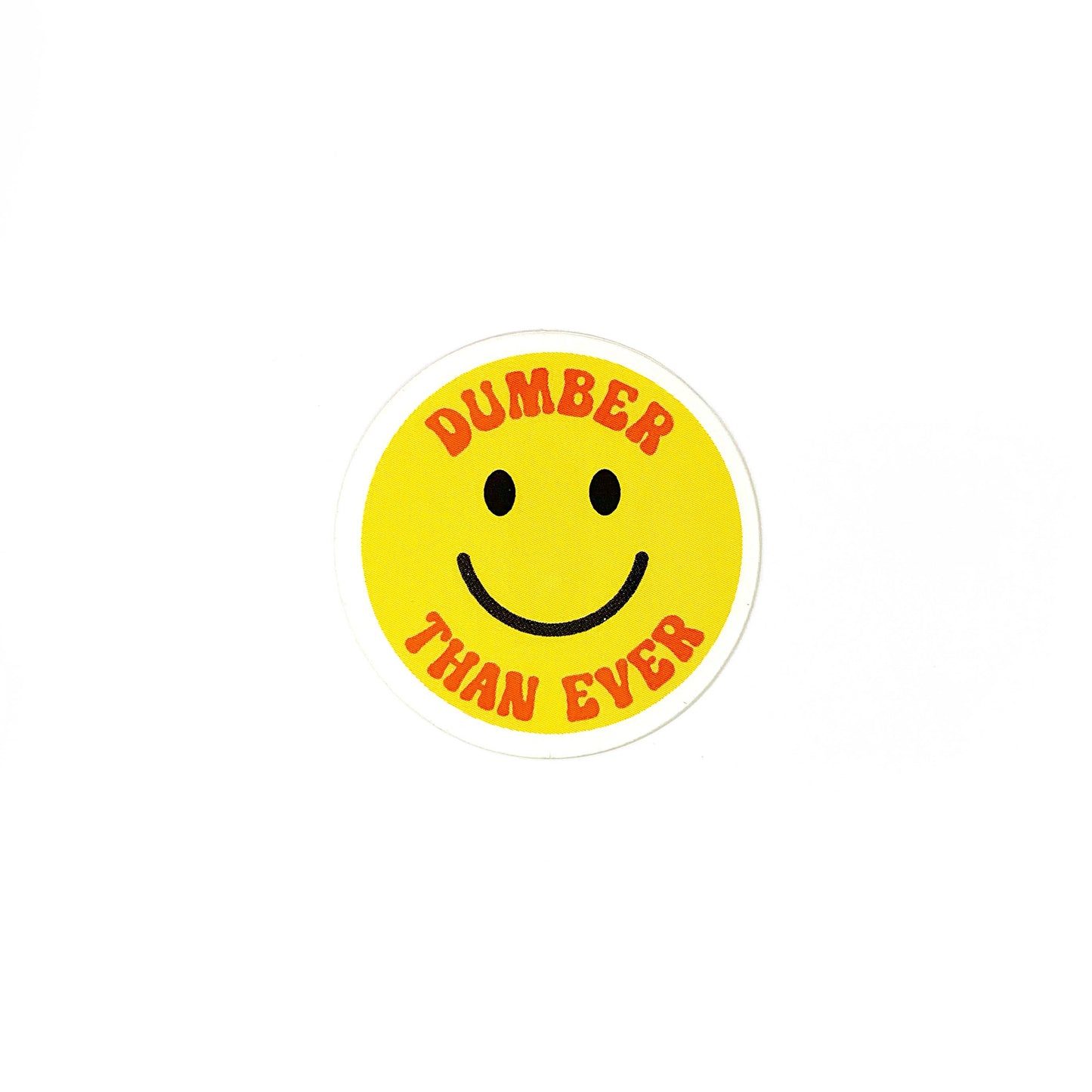 Dumber Than Ever Mini Sticker