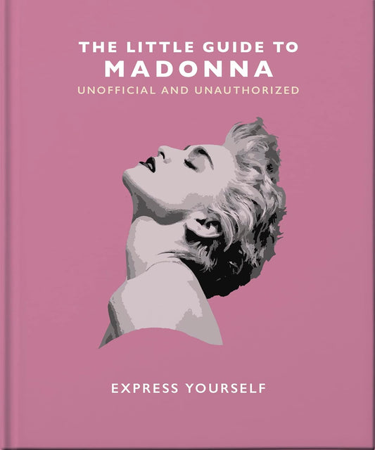 The Little Guide to Madonna: Express yourself