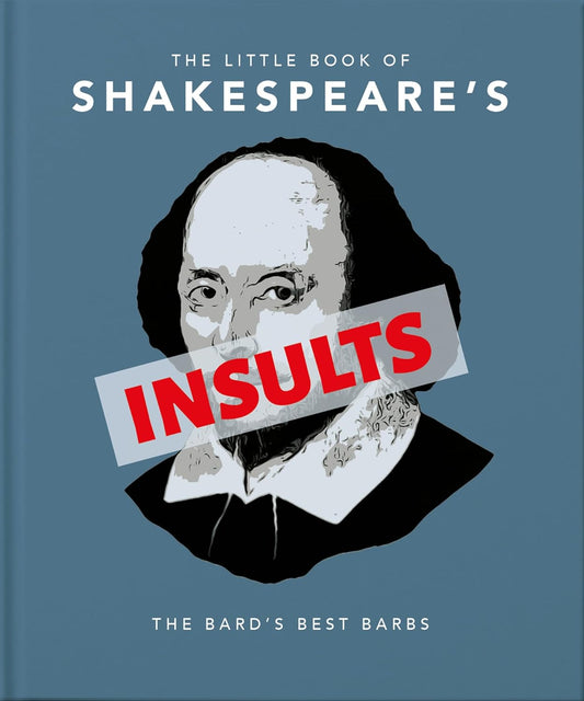 Little Book of Shakespeare's Insults: The Bard's Best Barbs