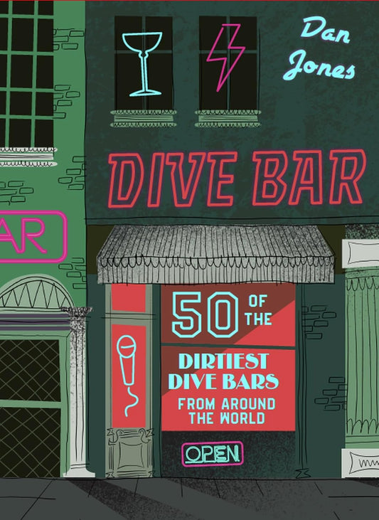 Dive Bar: Over 50 cocktails to drink after dark