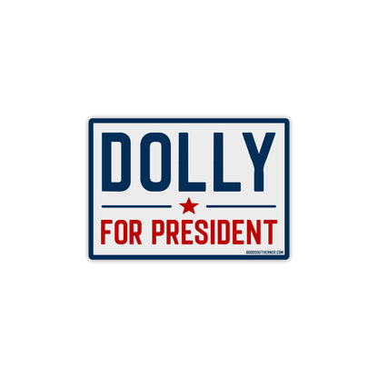 Dolly For President Sticker