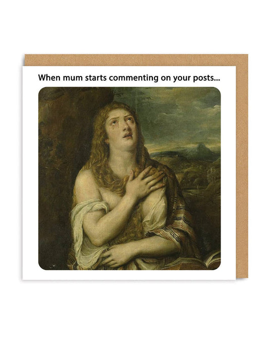 Mum Commenting on your Posts Card