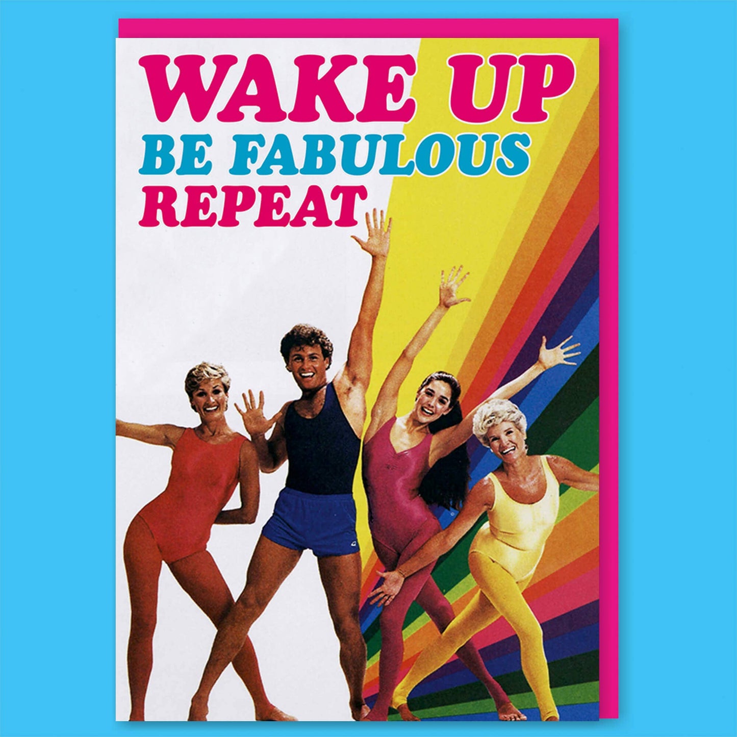 Wake Up Be Fabulous Repeat Card