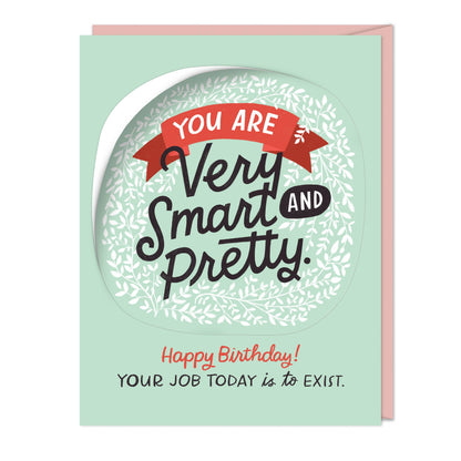 You Are Very Smart and Pretty Birthday Sticker Card