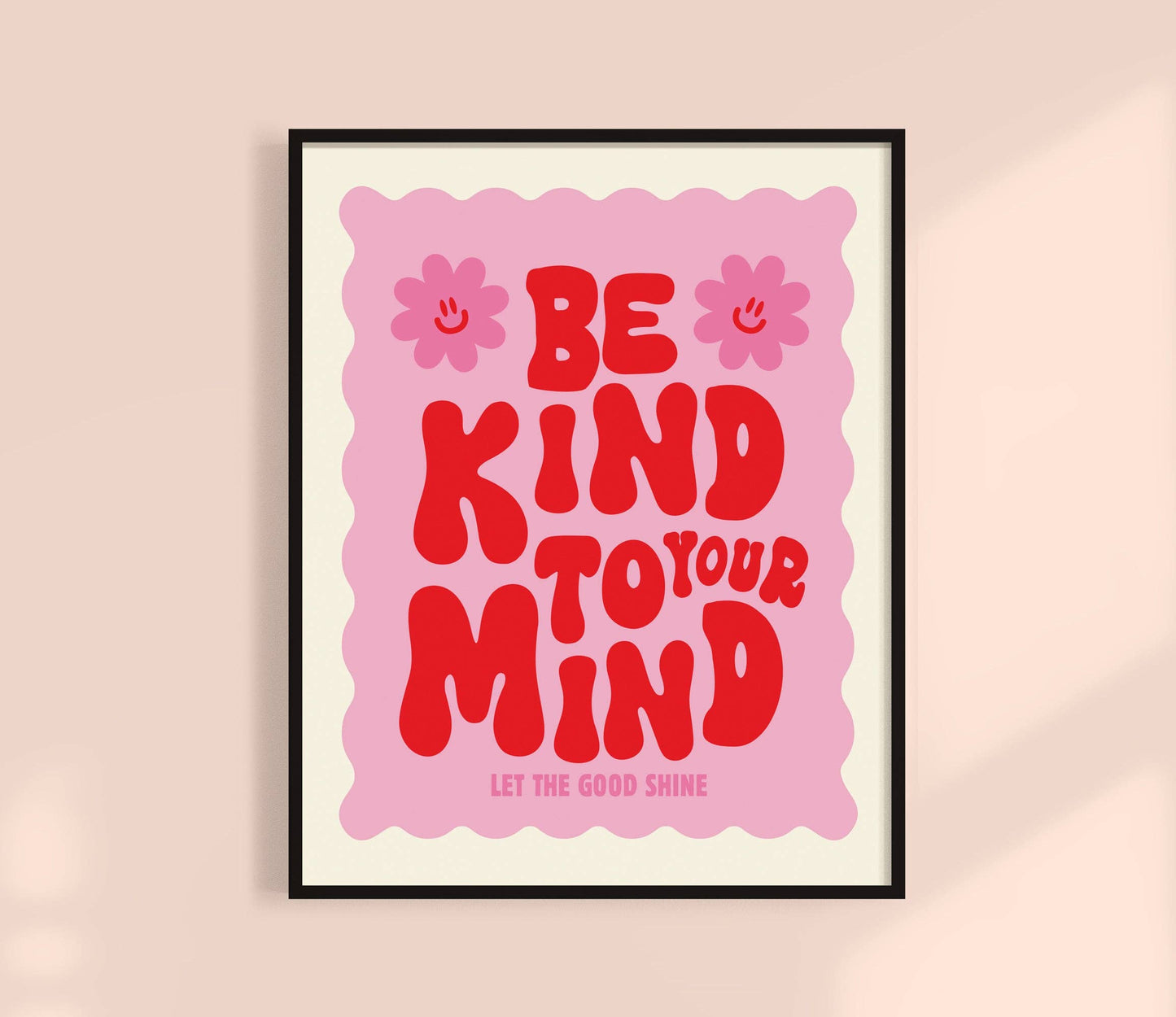 Be Kind To Your Mind Print