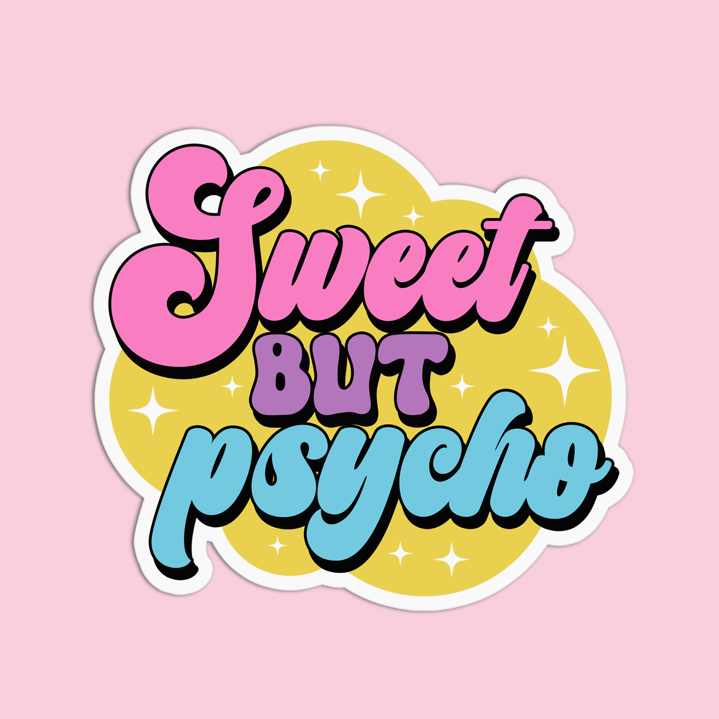 Sweet But Psycho Sticker