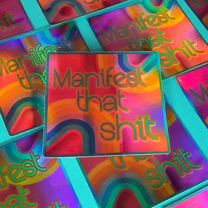 Manifest That Shit Sticker