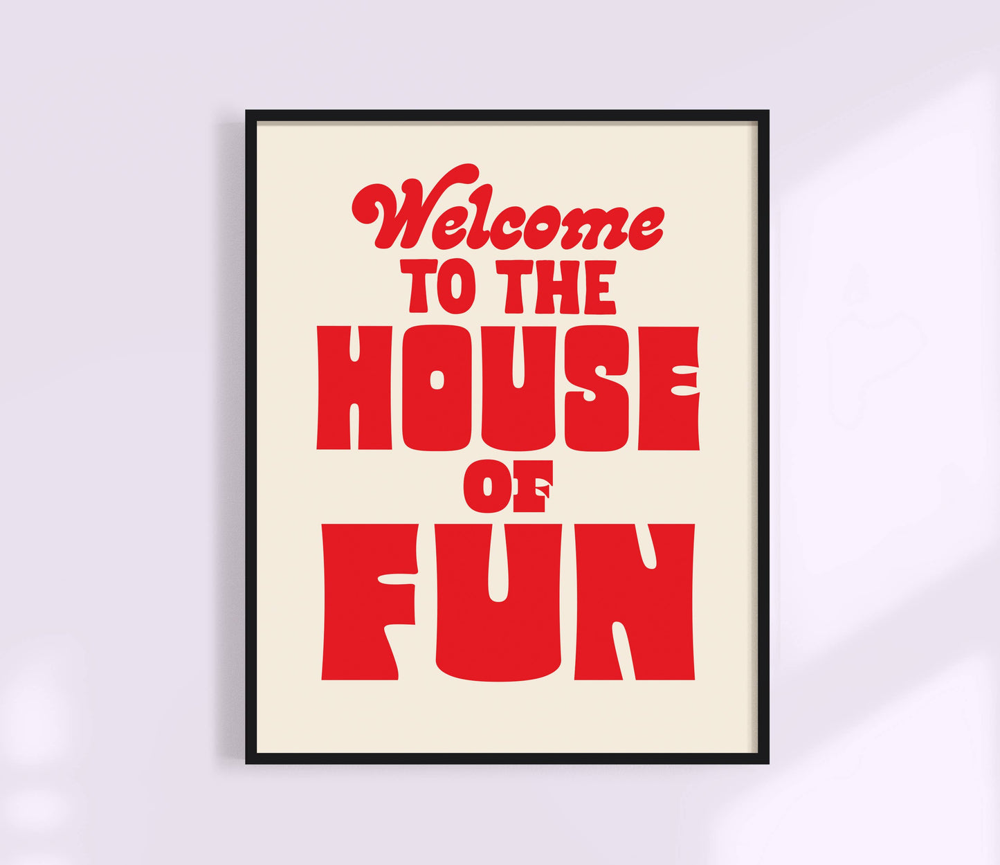 Welcome To The House of Fun Print