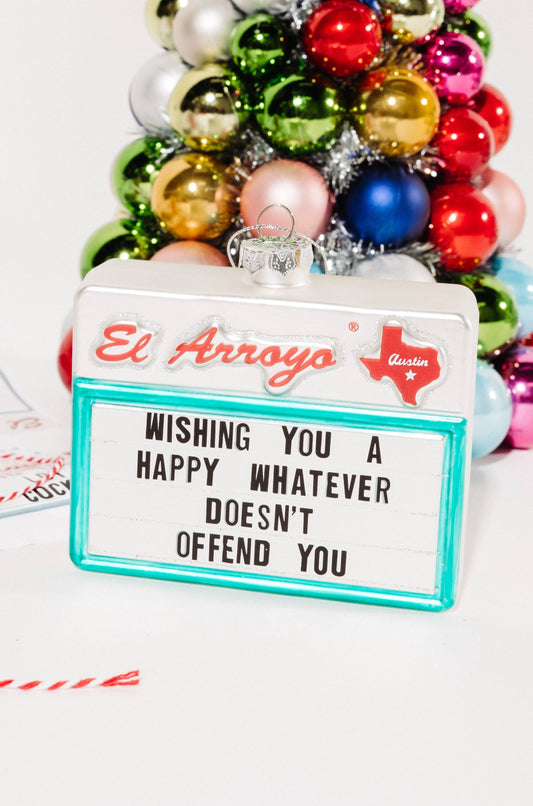 El Arroyo - Ornament - Happy Whatever