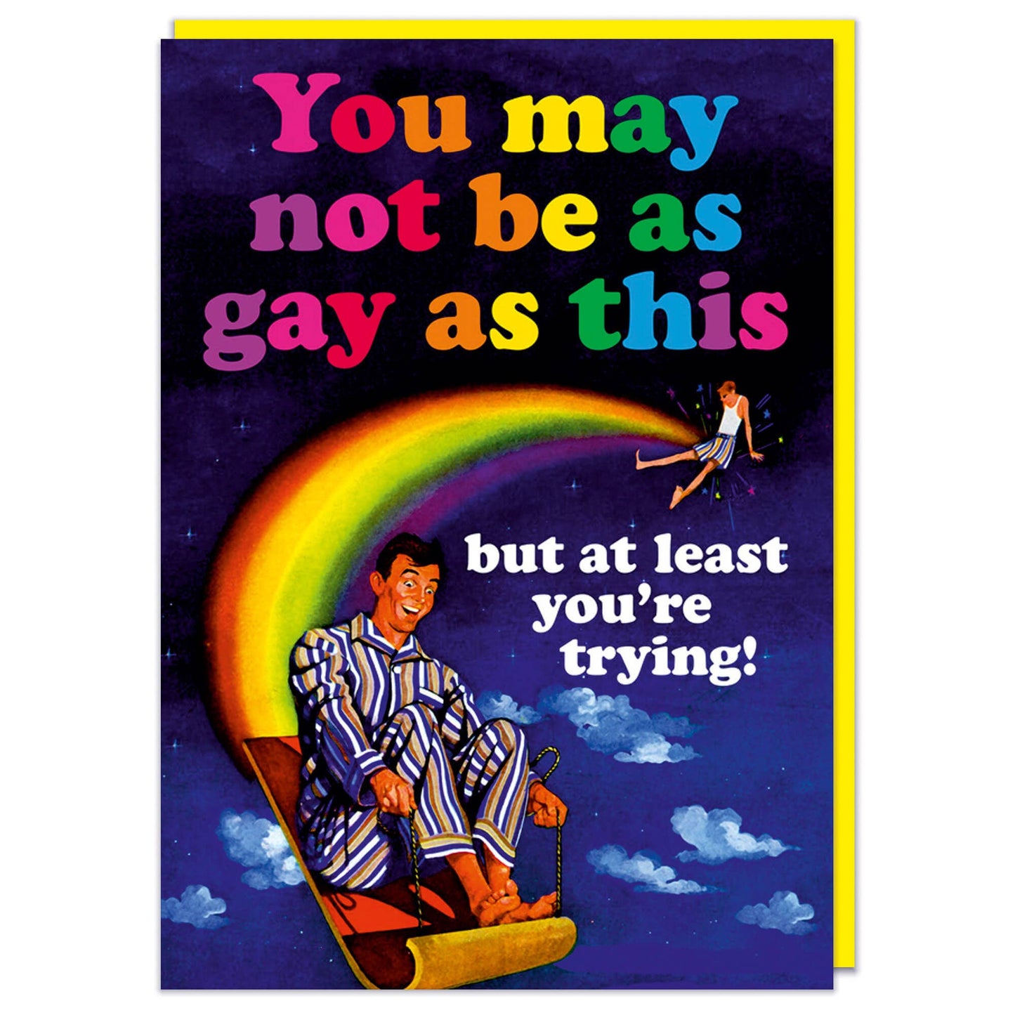 You may not be as gay as this  Card