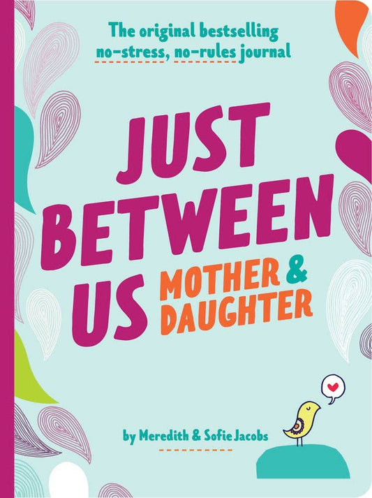 Just Between Us: Mother & Daughter