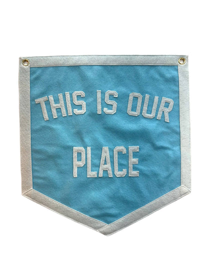 This Is Our Place Wall Banner