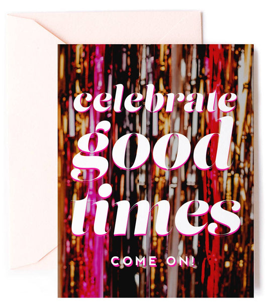 Celebrate Good Times Card