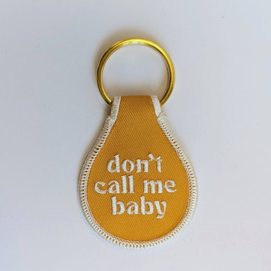 Don't Call Me Baby Embroidered Key Tag