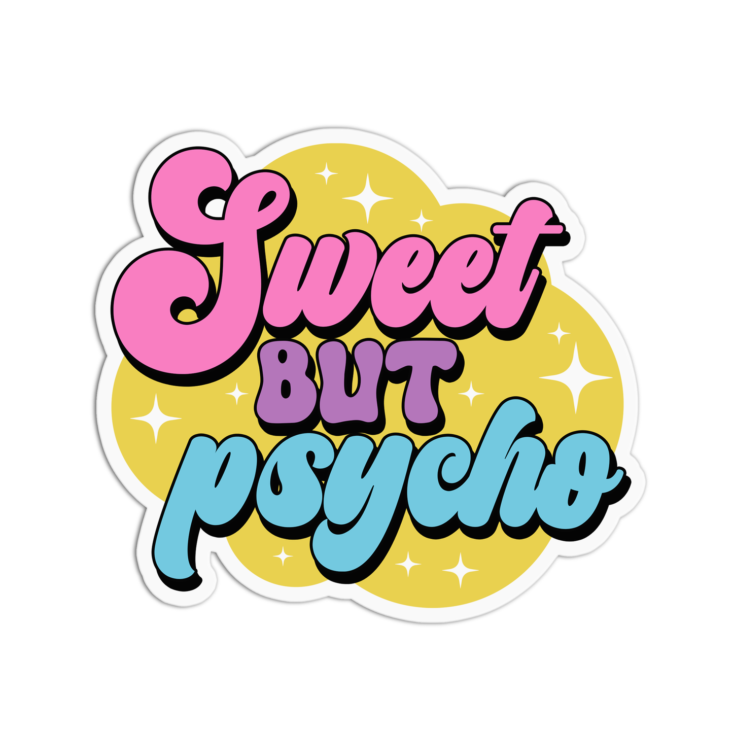Sweet But Psycho Sticker