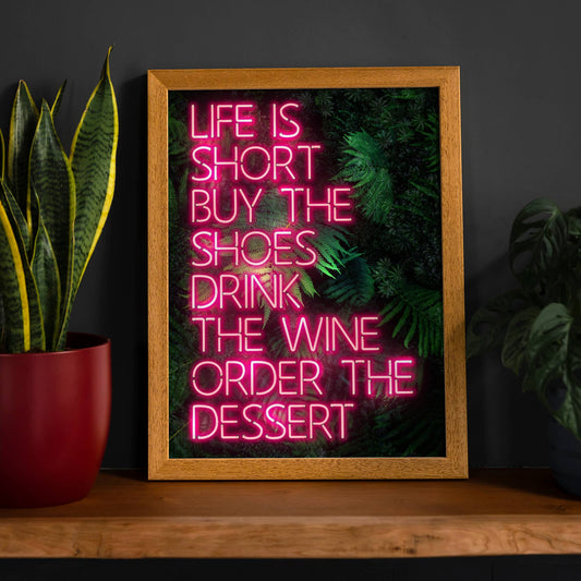 Life Is Short Neon Print: 8 ¼ x 11 ¾ in