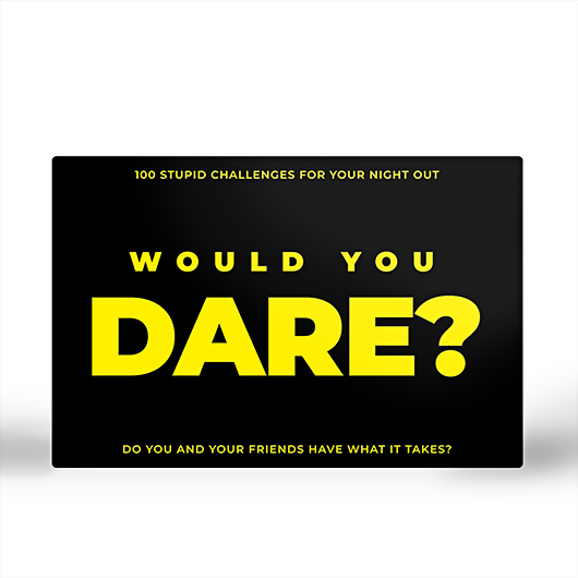 Would You Dare?