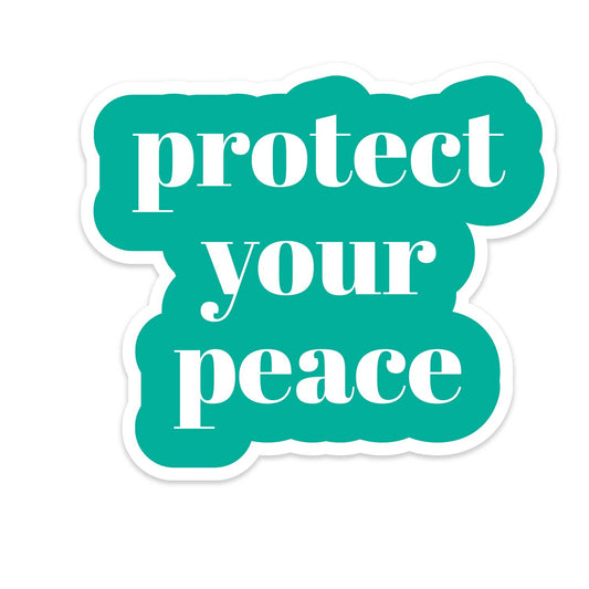 Protect Your Peace Sticker