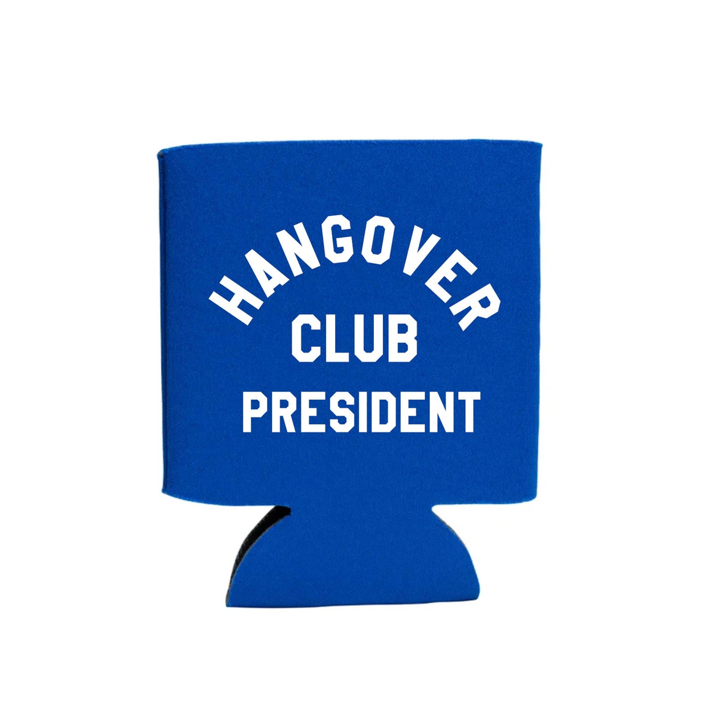 Hangover Club President Koozie