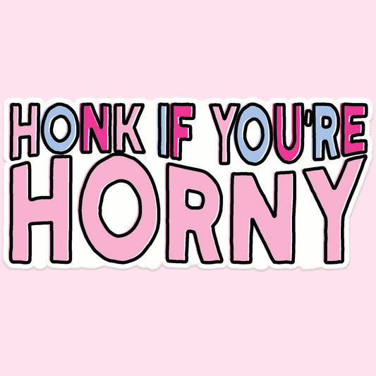 Honk If You're Horny Sticker